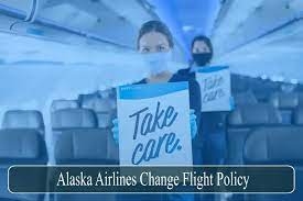 Change Flight Policy Of Alaska Airlines: Everything You Need To Know